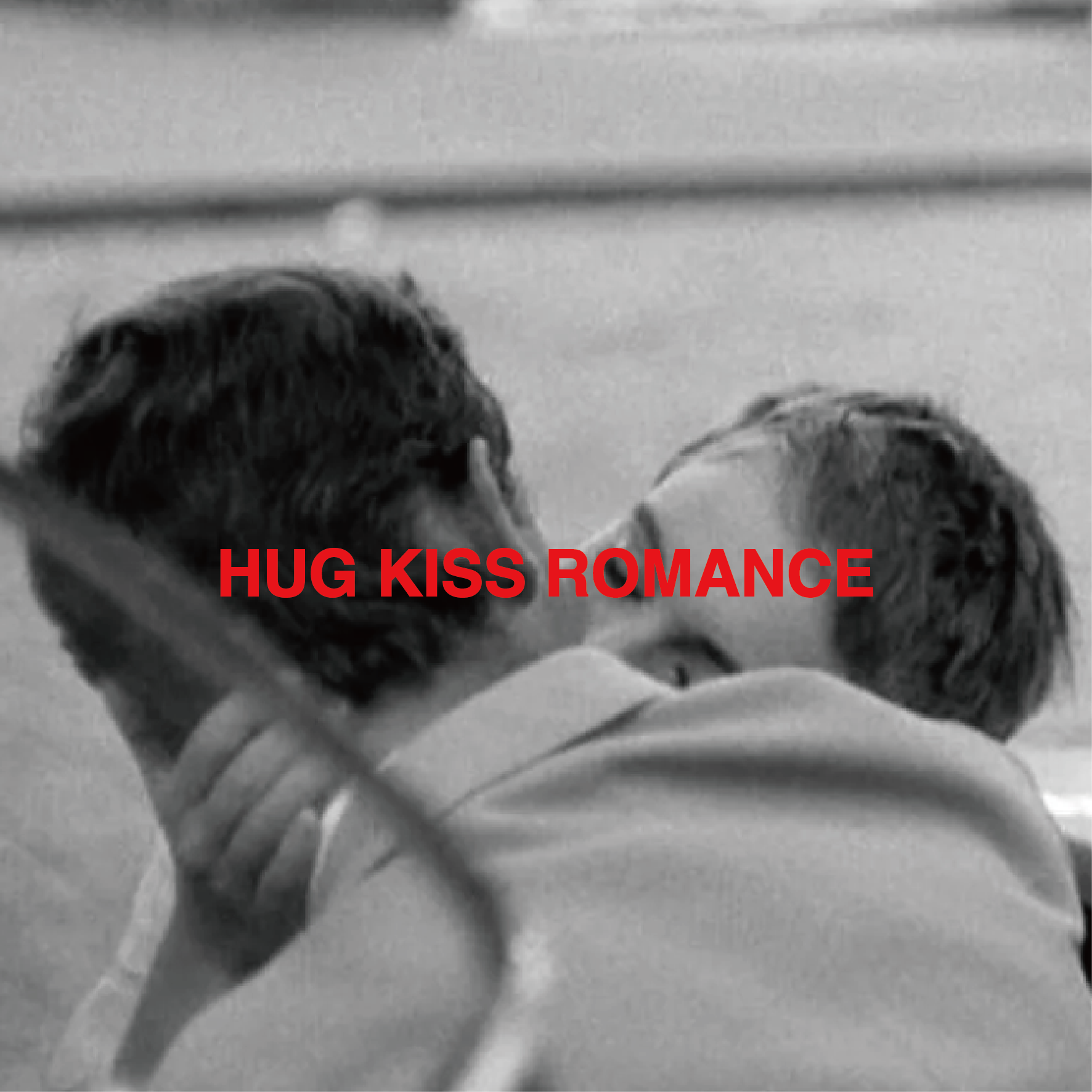 HUG KISS ROMANCE ハグ・キス・ロマンス